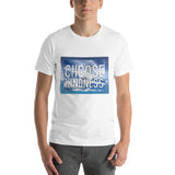Short-Sleeve Unisex T-Shirt ~ Choose Kindness ~ clouds
